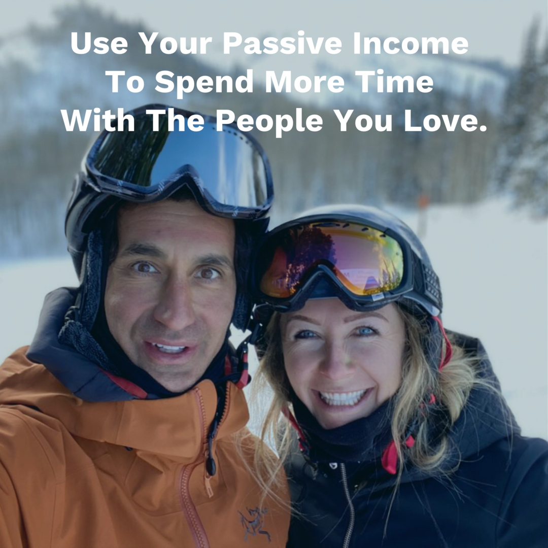Use Your Passive Income To Spend More Time With The People You Love